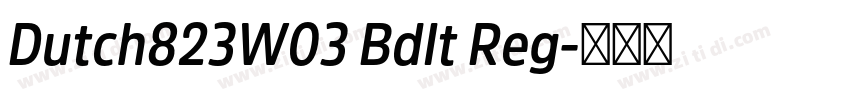 Dutch823W03 BdIt Reg字体转换